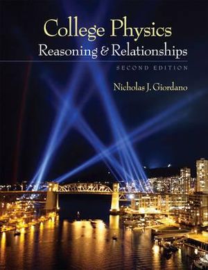 College Physics 2ed : Reasoning and Relationships - Nicholas Giordano