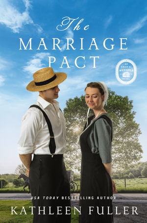 The Marriage Pact : An Amish of Marigold Novel - Kathleen Fuller