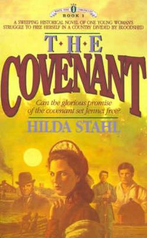 The Covenant : White Pine Chronicles - Hilda Stahl