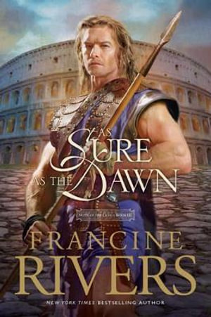 As Sure as the Dawn : Mark of the Lion - Francine Rivers