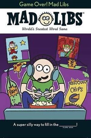 Game Over! Mad Libs : World's Greatest Word Game - PRICE STERN SLOAN