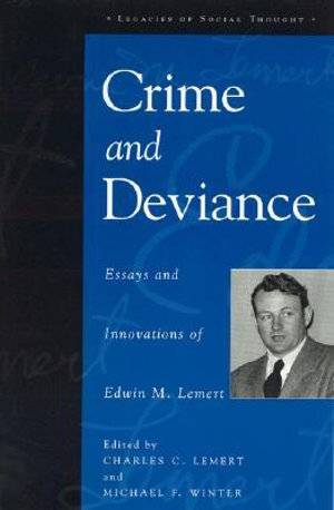 Crime and Deviance : Essays and Innovations of Edwin M. Lemert - Edwin M. Lemert