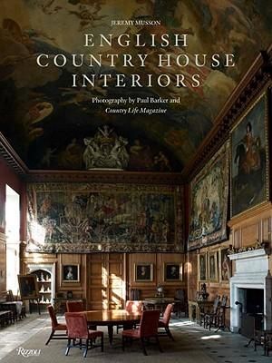 English Country House Interiors - Jeremy Musson