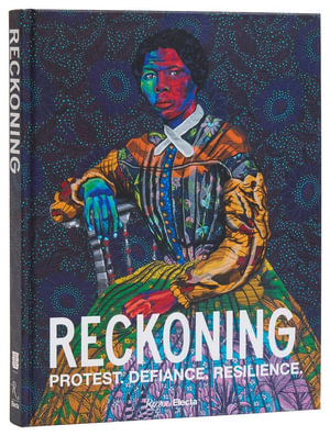 Reckoning : Protest. Defiance. Resilience. - Kevin Young