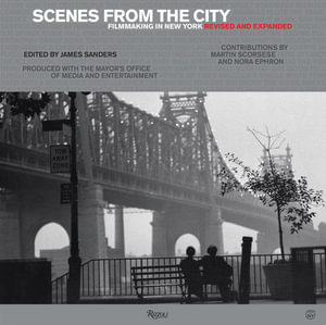 Scenes from the City : Filmmaking in New York - James Sanders