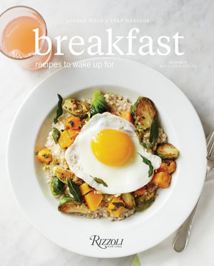 Breakfast : Recipes to Wake Up For - George Weld