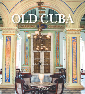 Old Cuba - Alicia E. Garcia