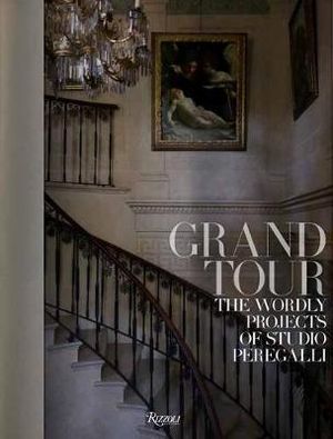 Grand Tour: The Worldly Projects of Studio Peregalli - Roberto Peregalli