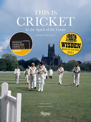 This is Cricket : In the Spirit of the Game - Daniel Melamud