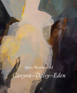 Mary Weatherford : Canyon-Daisy-Eden - Ian Berry