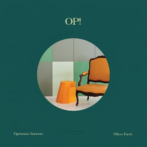 OP! Optimistic Interiors - Oliver Furth