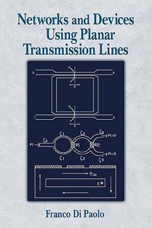 Networks and Devices Using Planar Transmissions Lines - Franco Di Paolo