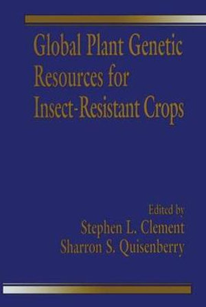 Global Plant Genetic Resources for Insect-Resistant Crops - Stephen L. Clement