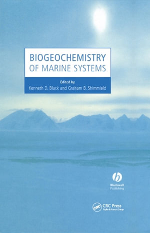 Biogeochemistry of Marine Systems : Sheffield Biological Siences - Kenneth D. Black