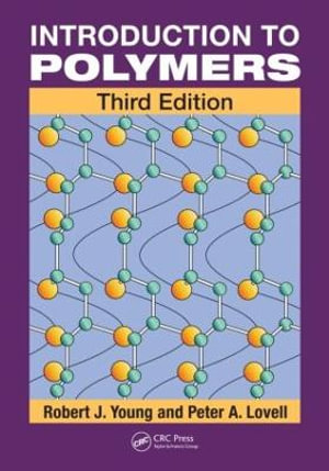 Introduction to Polymers : 3rd edition, 2011  - Robert J. Young