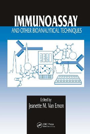 Immunoassay and Other Bioanalytical Techniques - Jeanette M. van Emon