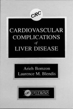 Cardiovascular Complications of Liver Disease - Arieh Bomzon