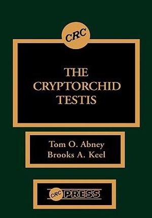 The Cryptorchid Testis - Thomas O. Abney