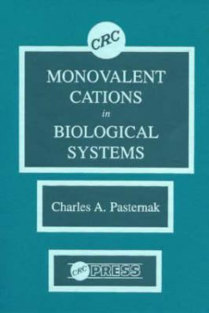 Monovalent Cations in Biological Systems - Charles A. Pasternak