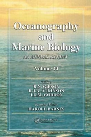 Oceanography and Marine Biology : An annual review. Volume 44 - R. N. Gibson