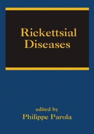 Rickettsial Diseases : Infectious Disease and Therapy - Didier Raoult