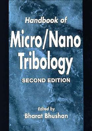 Handbook of Micro/Nano Tribology : Mechanics and Materials Science. - Bharat Bhushan