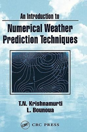 An Introduction to Numerical Weather Prediction Techniques - T. N. Krishnamurti