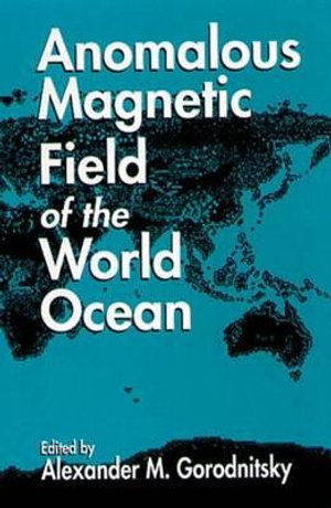 Anomalous Magnetic Field of the World Ocean - Alexander M. Gorodnitsky