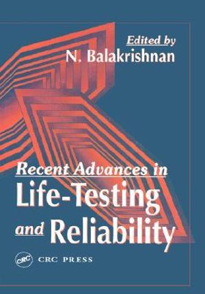 Recent Advances in Life-Testing and Reliability - Balakrishnan N.