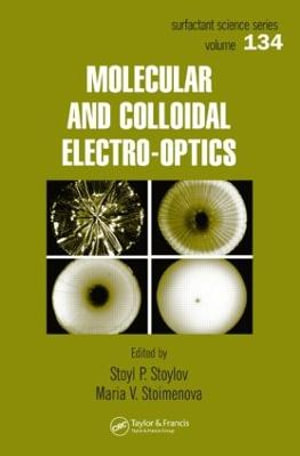 Molecular and Colloidal Electro-optics : Surfactant Science - Stoyl P. Stoylov