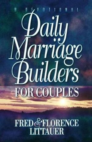 Daily Marriage Builders for Couples - Florence Littauer