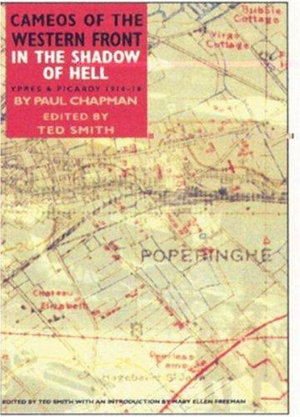 In the Shadow of Hell : Poperinghe 1914-1918 - CHAPMAN PAUL & SMITH TED