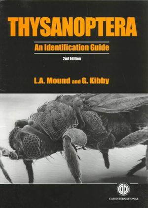 Thysanoptera : An Identification Guide :  An Identification Guide - G. Kibby