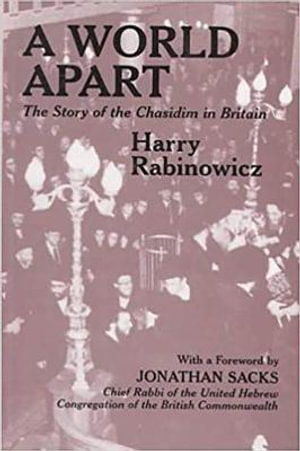 A World Apart : The History of Chasidism in England - Harry Rabinowicz