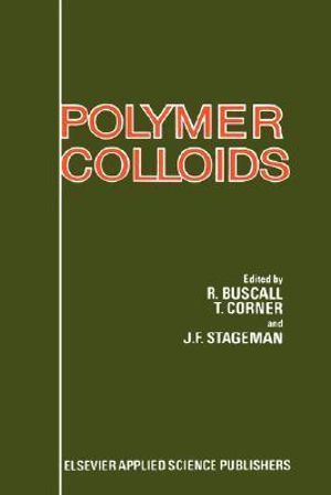 Polymer Colloids - R. Buscall