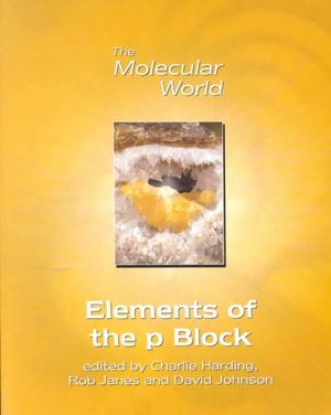 Elements of the p-Block : Molecular World - C.J. Harding