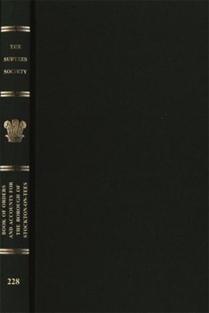 Book of Orders and Accounts for the Borough of Stockton-on-Tees : Issn - John Little