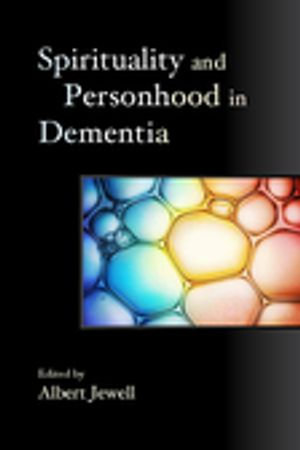 Spirituality and Personhood in Dementia - Paul Green