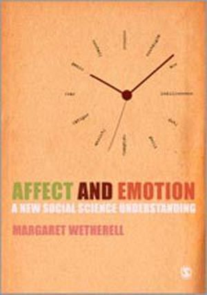 Affect and Emotion : A New Social Science Understanding - Margaret Wetherell