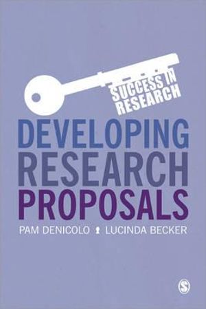 Developing Research Proposals : Success in Research - Pam Denicolo