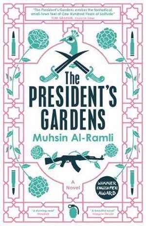 The President's Gardens : MacLehose Press Editions - Muhsin Al-Ramli