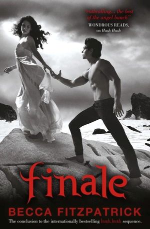 Finale : Hush, Hush Series : Book 4 - Becca Fitzpatrick