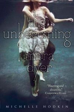 The Unbecoming of Mara Dyer - Michelle Hodkin