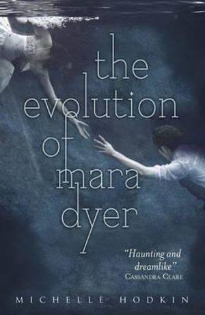 The Evolution of Mara Dyer - Michelle Hodkin