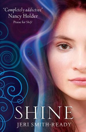 Shine : Shade Trilogy - Jeri Smith-Ready