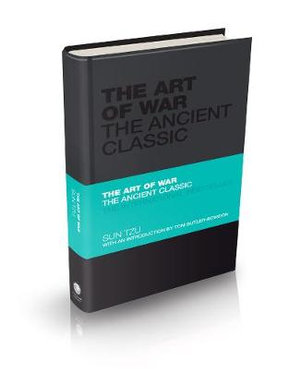 The Art Of War : The Ancient Classic :  The Ancient Classic - Sun Tzu