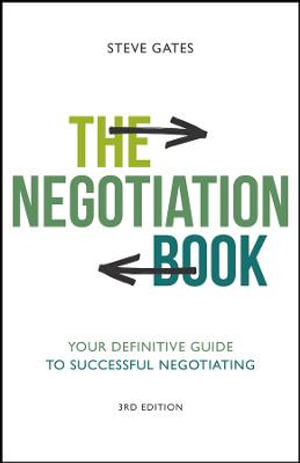 The Negotiation Book : Your Definitive Guide to Successful Negotiating - Steve Gates