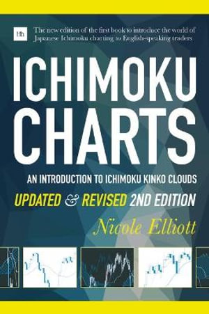 Ichimoku Charts : An Introduction to Ichimoku Kinko Clouds - Nicole Elliott