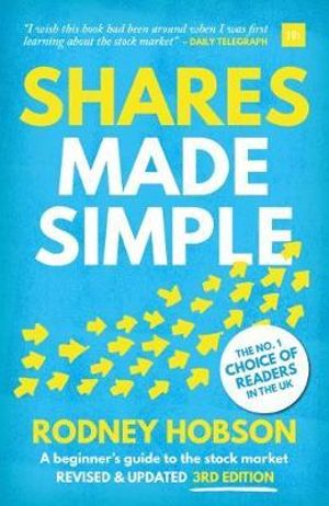 Shares Made Simple, 3rd edition : A beginner's guide to the stock market - Rodney Hobson