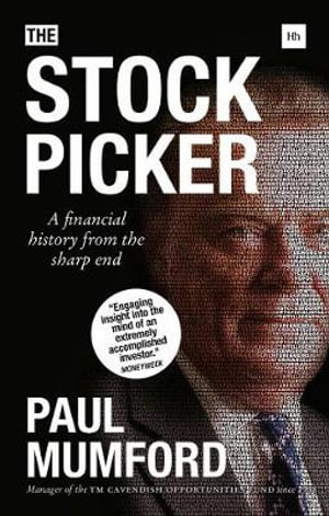 The Stock Picker : A financial history from the sharp end - Paul Mumford